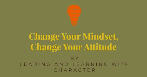 Change Your Mindset Change Your Attitude